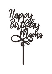 Topper cake "Happy Birthday Mama"