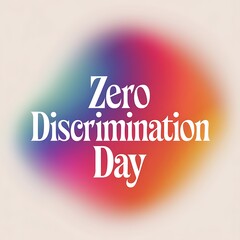 Zero Discrimination Day Celebrates Equality And Inclusion