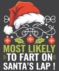 Most Likely To Fart On Santa's Lap Family Matching Christmas T-Shirt design vector, christmas, santa's, tee, fart, lap, family, matching, Christmas hat t-shirt, Christmas humor, Christmas quote, © Mizanur
