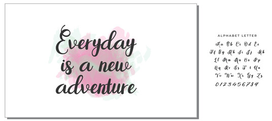 Hand drawn holiday lettering. Ink illustration. Modern brush calligraphy. Isolated on white background. Everyday is a new adventure.