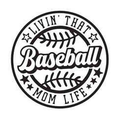 living that baseball mom life background inspirational positive quotes, motivational, typography, lettering design