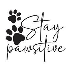 stay positve background inspirational positive quotes, motivational, typography, lettering design