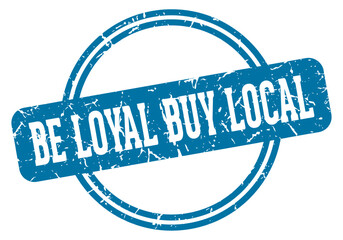 BE LOYAL BUY LOCAL STAMP