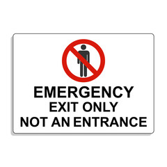 
Emergency Exit Only Not An Entrance Signage vector illustration