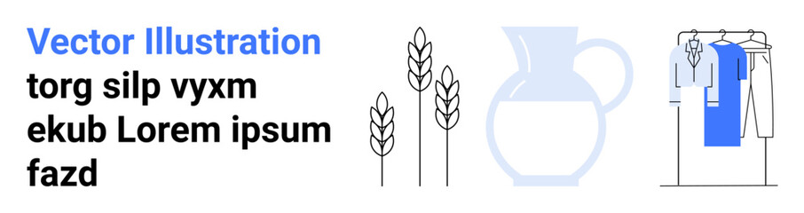 Vector graphics including wheat stalks, a pitcher, and hanging clothes alongside a text placeholder. Ideal for agriculture, pottery, fashion, production, design commerce communication. Landing page