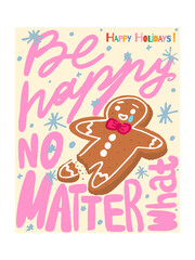 Gingerbread cartoon with a broken leg with a handwritten inscription, funny holiday greeting, print on a T-shirt, vector illustration.