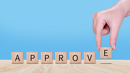 Approve guarantee concept, Approved on wooden cube, accept, pass inspection, approve document and project, Management, examine, business, survey, certification.