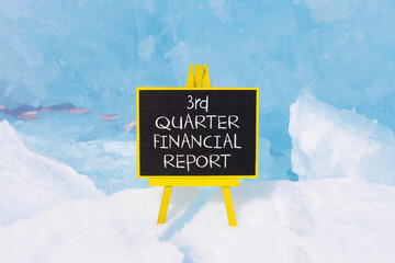 3rd quarter financial report symbol. Concept words 3rd quarter financial report on beautiful black blackboard. Beautiful blue ice background. Business 3rd quarter financial report concept. Copy space.
