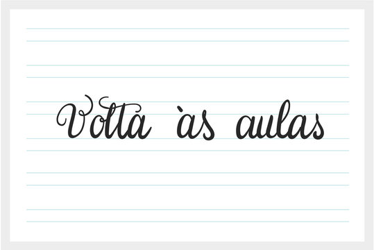 Volta &agrave;s aulas - frase escrita com caligrafia em quadro branco com linhas