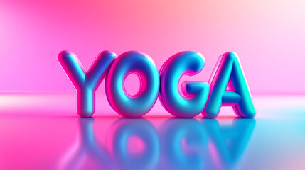 Vibrant 3D Yoga Text  Fitness  Wellness  Health  Meditation  Exercise  Spiritual  Mindfuln