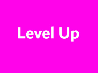 Level Up