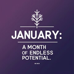 January A Month Of Endless Potential