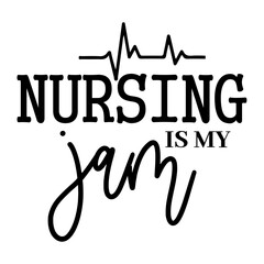 Nursing Is My Jam SVG 