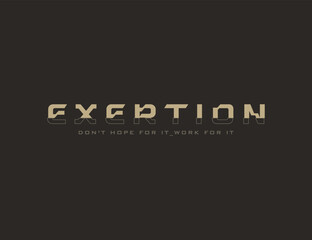 Exertion print artwork for t shirts