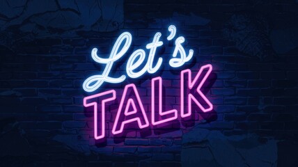Obraz premium Neon Sign Reading Let's Talk Against Dark Background