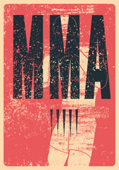 MMA typographical vintage grunge style poster design with fighter silhouette. Retro vector illustration.