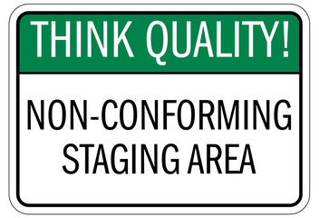 Quality control sign non conforming staging area