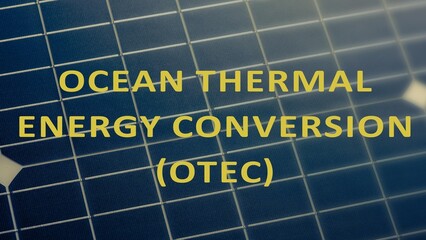 Ocean Thermal Energy Conversion (OTEC)