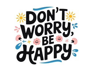 Dont Worry Be Happy Inspirational Phrase Design