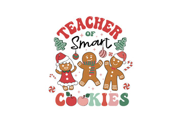 Fototapeta premium Teacher of Smart Cookies, Christmas teacher PNG Sublimation T shirt Design
