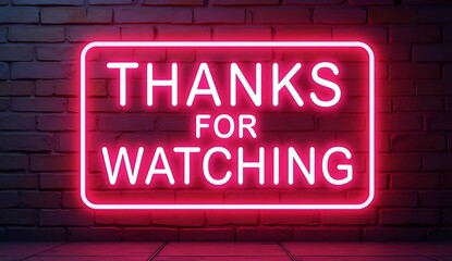 Fototapeta premium Vector realistic isolated neon sign of the text THANKS FOR WATCHING frame logo on the brick wall background