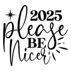 Fototapeta premium 2025 Please Be Nicer