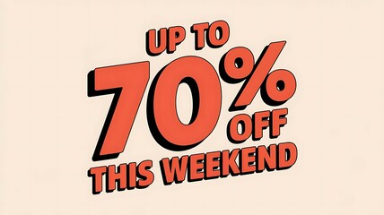 Weekend Sale Up To Seventy Percent Off