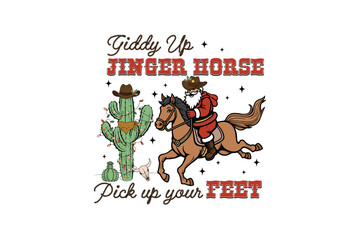 Giddy up Jinger Horse pick up your feet, Western Howdy Christmas Sublimation Design