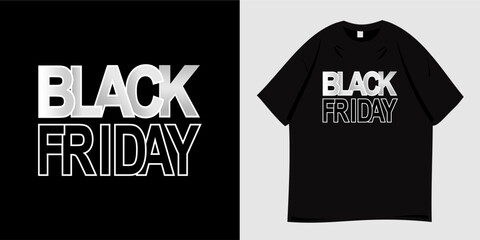 Black Friday typography graphic t-shirt design. Trendy, retro and vintage clothes vector illustration. Ready to print for t-shirts, apparel, tees, clothing and fashion.
