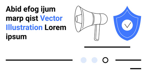 Megaphone, shield with a check mark, lines, circles, and placeholder text. Ideal for security, communication, announcements, alerts, protection, information and web design Landing page