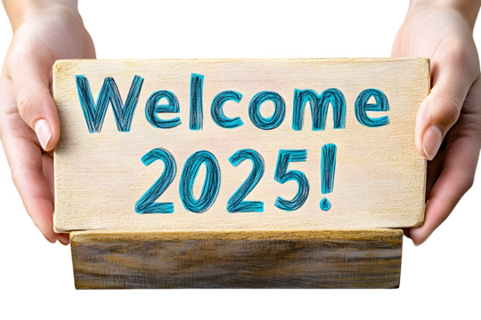 Hands Holding a Wooden Sign that Says Welcome 2025, Symbolizing New Year Celebration and Hope for a Bright Future Ahead with Colorful Lettering - Powered by Adobe