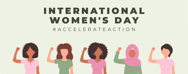 International Womens Day 8 march banner. 2025 AccelerateAction. Group of women in different ethnicity,age,hair color and more showing strength in their hand. Vector template