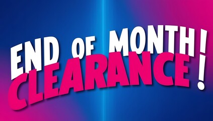 End Of Month Clearance Sale Announcement