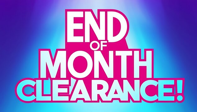 End of Month Clearance Sale Announcement