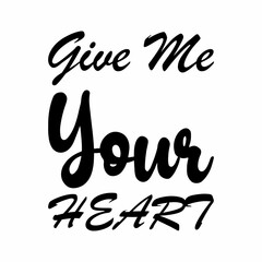 give me your heart black letters quote