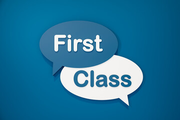 First Class. Speech bubble, text in white and blue against a blue background. Quality, premium, vip, business. 3D illustration