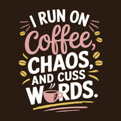 Coffee shirt designs | motivational typography t shirt design