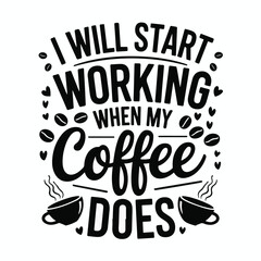 Coffee shirt designs | motivational typography t shirt design