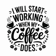 Coffee shirt designs | motivational typography t shirt design