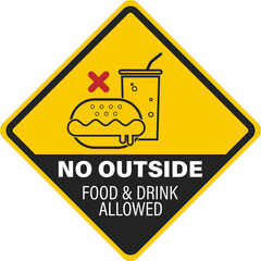 Diamond sign do not bring food and drink inside, no outside food and beverages allowed label