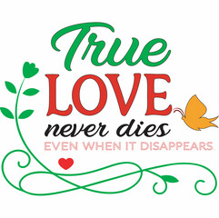 True Love Never Dies Greeting - Modern, Clean Typography, Art & Illustration