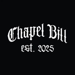 Chapel Bill est. 2025