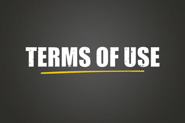 Terms of use. A blackboard with white text. Illustration with grunge text style.