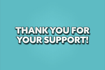 Thank you for your support. A Illustration with white text isolated on light green background.