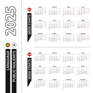 Two versions of 2025 calendar in Portuguese, week starts from Monday and week starts from Sunday.