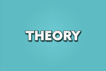 Theory. A Illustration with white text isolated on light green background.