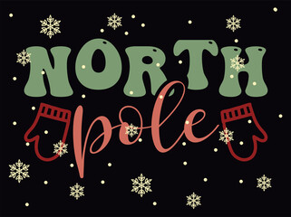 Merry Christmas, North Pole. Holiday typography illustration