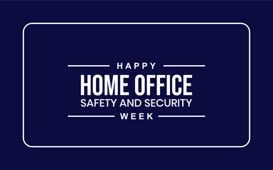 Home Office Safety and Security Week