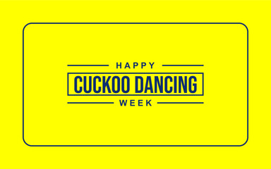 Cuckoo Dancing Week Holiday Concept
