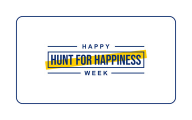 Hunt for Happiness Week Holiday Concept